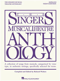 Singers Musical Theatre Anthology - Teens Edition - Soprano Voice 